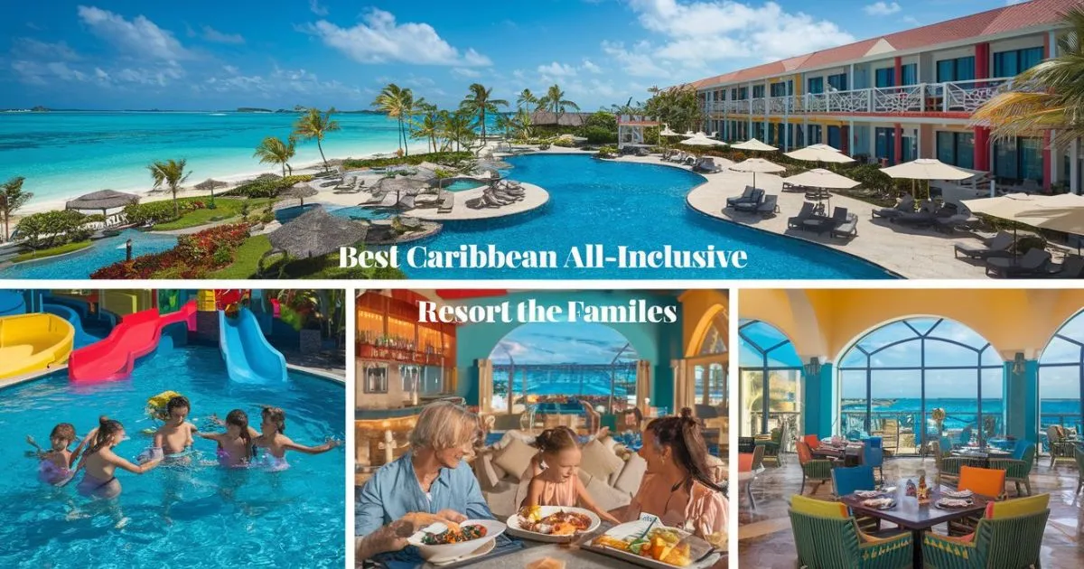 flying offer - Best Caribbean All-Inclusive Resorts for Families: Discover the Perfect Getaway for Your Loved Ones